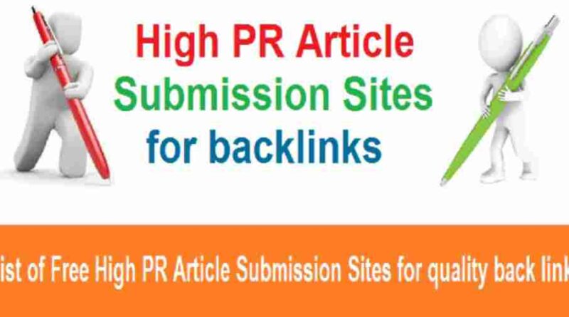 High PR Article Submission Sites for quality backlinks